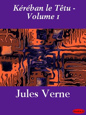 cover image of Kéraban le Têtu, Volume 1